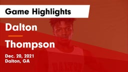 Dalton  vs Thompson  Game Highlights - Dec. 20, 2021