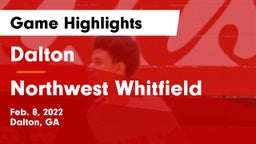 Dalton  vs Northwest Whitfield  Game Highlights - Feb. 8, 2022