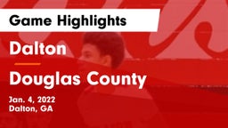 Dalton  vs Douglas County  Game Highlights - Jan. 4, 2022
