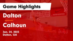 Dalton  vs Calhoun  Game Highlights - Jan. 24, 2023