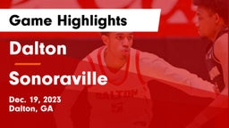 Dalton  vs Sonoraville  Game Highlights - Dec. 19, 2023