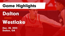 Dalton  vs Westlake  Game Highlights - Dec. 28, 2023