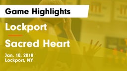 Lockport  vs Sacred Heart Game Highlights - Jan. 10, 2018