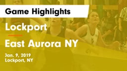 Lockport  vs East Aurora NY Game Highlights - Jan. 9, 2019