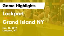 Lockport  vs Grand Island NY Game Highlights - Jan. 18, 2019