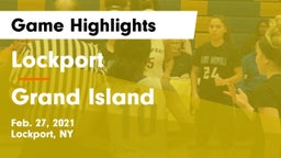 Lockport  vs Grand Island  Game Highlights - Feb. 27, 2021