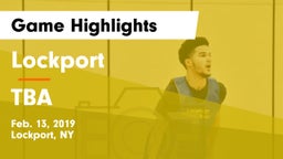 Lockport  vs TBA Game Highlights - Feb. 13, 2019