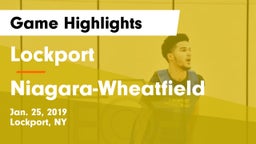 Lockport  vs Niagara-Wheatfield  Game Highlights - Jan. 25, 2019