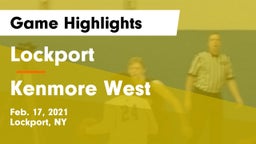 Lockport  vs Kenmore West Game Highlights - Feb. 17, 2021