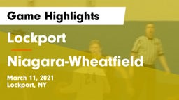 Lockport  vs Niagara-Wheatfield  Game Highlights - March 11, 2021