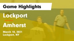 Lockport  vs Amherst  Game Highlights - March 18, 2021