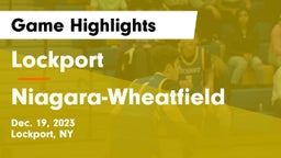 Lockport  vs Niagara-Wheatfield  Game Highlights - Dec. 19, 2023