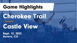 Cherokee Trail  vs Castle View  Game Highlights - Sept. 13, 2023