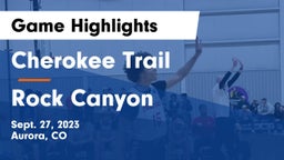 Cherokee Trail  vs Rock Canyon  Game Highlights - Sept. 27, 2023