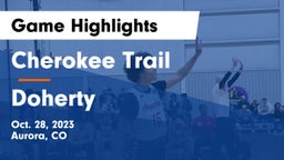 Cherokee Trail  vs Doherty  Game Highlights - Oct. 28, 2023