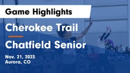 Cherokee Trail  vs Chatfield Senior  Game Highlights - Nov. 21, 2023