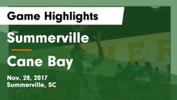 Summerville  vs Cane Bay  Game Highlights - Nov. 28, 2017