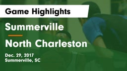 Summerville  vs North Charleston  Game Highlights - Dec. 29, 2017