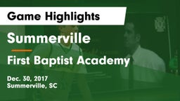 Summerville  vs First Baptist Academy  Game Highlights - Dec. 30, 2017