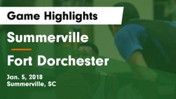 Summerville  vs Fort Dorchester  Game Highlights - Jan. 5, 2018
