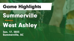 Summerville  vs West Ashley  Game Highlights - Jan. 17, 2023