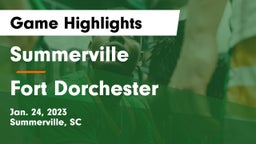 Summerville  vs Fort Dorchester  Game Highlights - Jan. 24, 2023