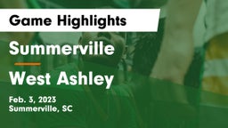 Summerville  vs West Ashley  Game Highlights - Feb. 3, 2023