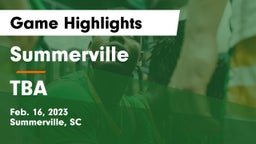 Summerville  vs TBA Game Highlights - Feb. 16, 2023