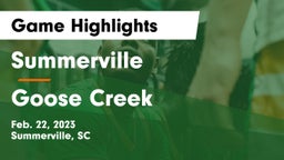 Summerville  vs Goose Creek  Game Highlights - Feb. 22, 2023