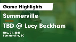 Summerville  vs TBD @ Lucy Beckham Game Highlights - Nov. 21, 2023