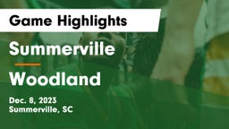 Summerville  vs Woodland  Game Highlights - Dec. 8, 2023