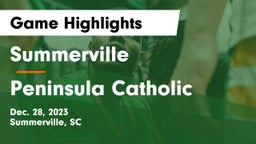 Summerville  vs Peninsula Catholic  Game Highlights - Dec. 28, 2023