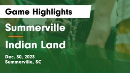 Summerville  vs Indian Land Game Highlights - Dec. 30, 2023