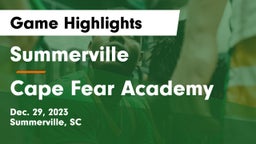 Summerville  vs Cape Fear Academy Game Highlights - Dec. 29, 2023