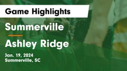Summerville  vs Ashley Ridge  Game Highlights - Jan. 19, 2024