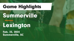 Summerville  vs Lexington Game Highlights - Feb. 23, 2024