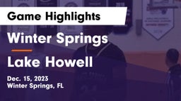 Winter Springs  vs Lake Howell  Game Highlights - Dec. 15, 2023