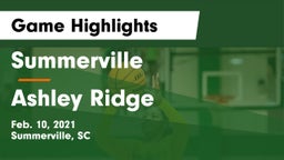 Summerville  vs Ashley Ridge  Game Highlights - Feb. 10, 2021