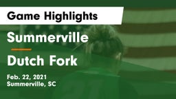 Summerville  vs Dutch Fork  Game Highlights - Feb. 22, 2021