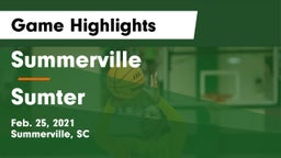 Summerville  vs Sumter  Game Highlights - Feb. 25, 2021