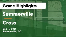 Summerville  vs Cross Game Highlights - Dec. 6, 2021