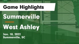 Summerville  vs West Ashley  Game Highlights - Jan. 18, 2022