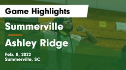 Summerville  vs Ashley Ridge  Game Highlights - Feb. 8, 2022