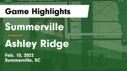 Summerville  vs Ashley Ridge  Game Highlights - Feb. 10, 2022