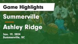 Summerville  vs Ashley Ridge  Game Highlights - Jan. 19, 2024