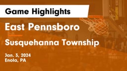 East Pennsboro  vs Susquehanna Township  Game Highlights - Jan. 3, 2024