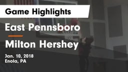 East Pennsboro  vs Milton Hershey  Game Highlights - Jan. 10, 2018