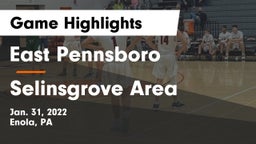 East Pennsboro  vs Selinsgrove Area  Game Highlights - Jan. 31, 2022