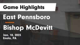 East Pennsboro  vs Bishop McDevitt  Game Highlights - Jan. 18, 2023