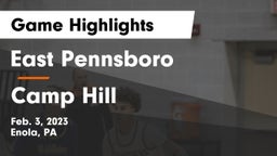 East Pennsboro  vs Camp Hill  Game Highlights - Feb. 3, 2023